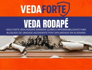 VEDA FORTE VEDA RODAPE BARREIRA QUIMICA IMPERMEABILIZANTE PARA BLOQUEIO DE UMIDADE ASCENDENTE POR CAPILARIDADE EM ALVENARIA.