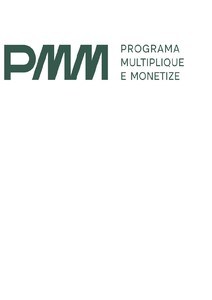 PMM PROGRAMA MULTIPLIQUE E MONETIZE