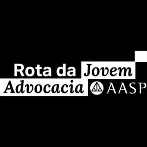 ROTA DA JOVEM ADVOCACIA AASP