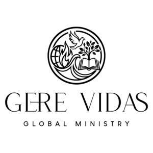 GERE VIDAS GLOBAL MINISTRY