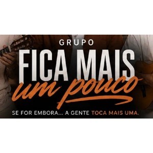 GRUPO FICA MAIS UM POUCO SE FOR EMBORA ... A GENTE TOCA MAIS UMA