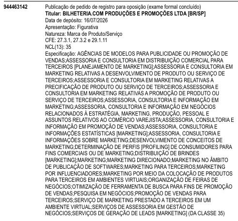 BILHETERIA.COM PRODUÃÃES E PROMOÃÃES LTDA Data de depÃ³sito: 16/07/2026 ApresentaÃ§Ã£o: Figurativa